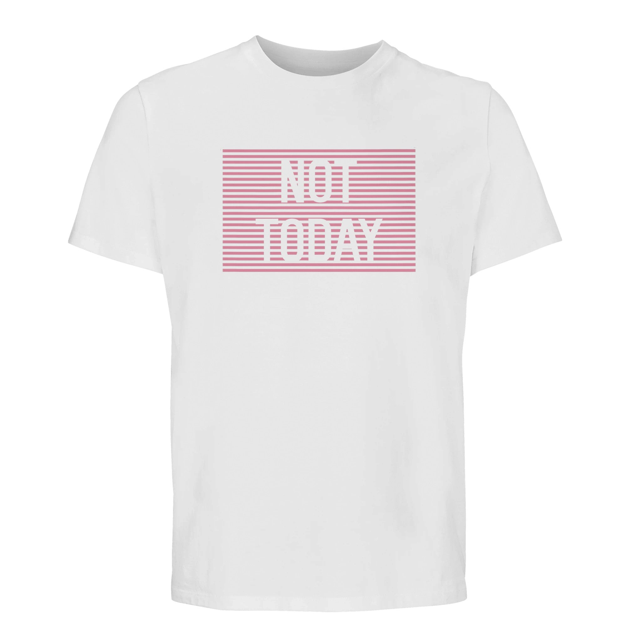 100% Organic Unisex T-shirt/Not-Today