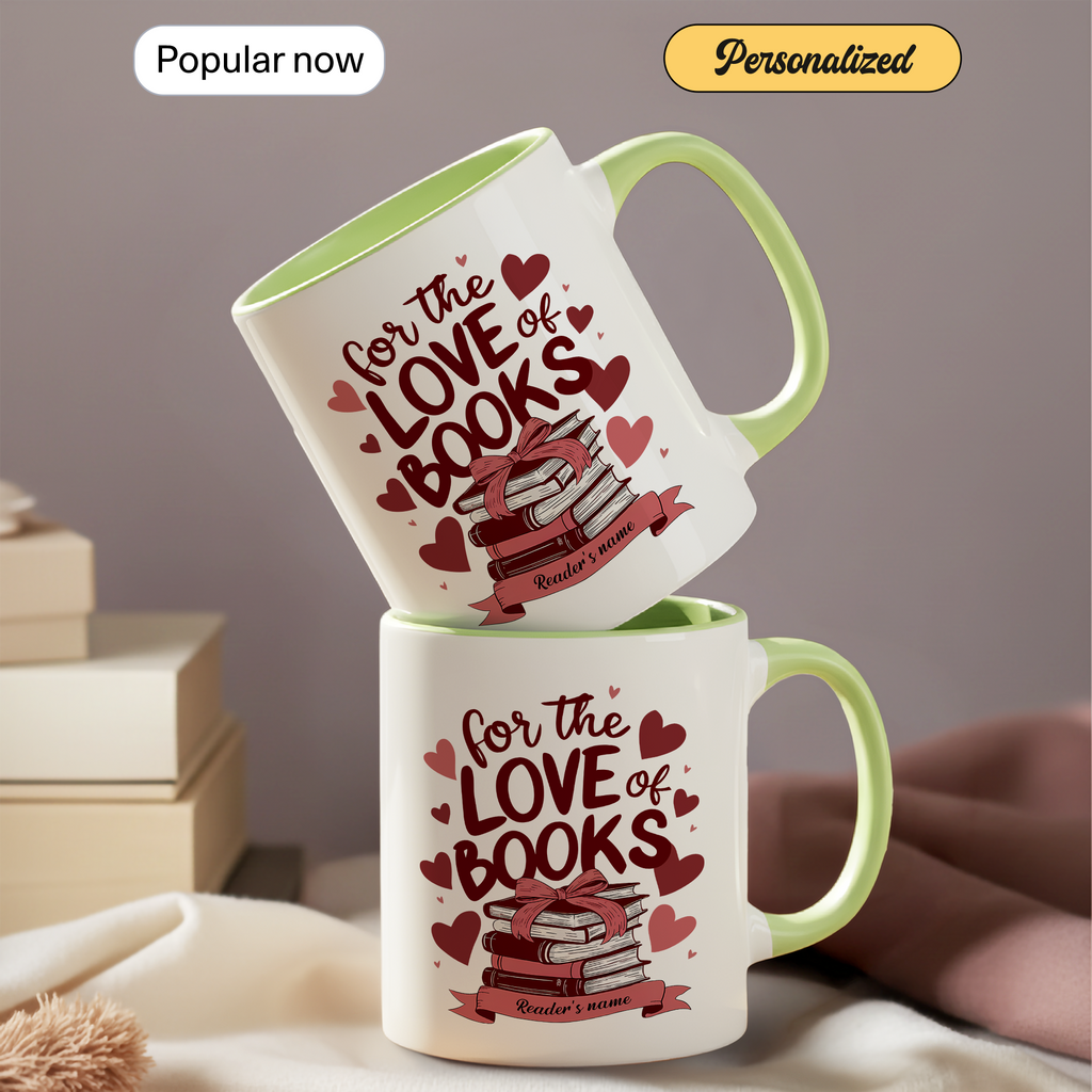 For The Love Of Books Personalized Mug – Custom Book Lover Gift – Romantic Reader Coffee Cup – 11oz 15oz Ringer Mug |Mug 114