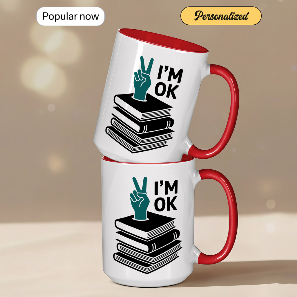 I’m OK Book Mug – Funny Introvert Reader Coffee Cup – Book Lover Humor Gift – 11oz 15oz Ringer Mug |147