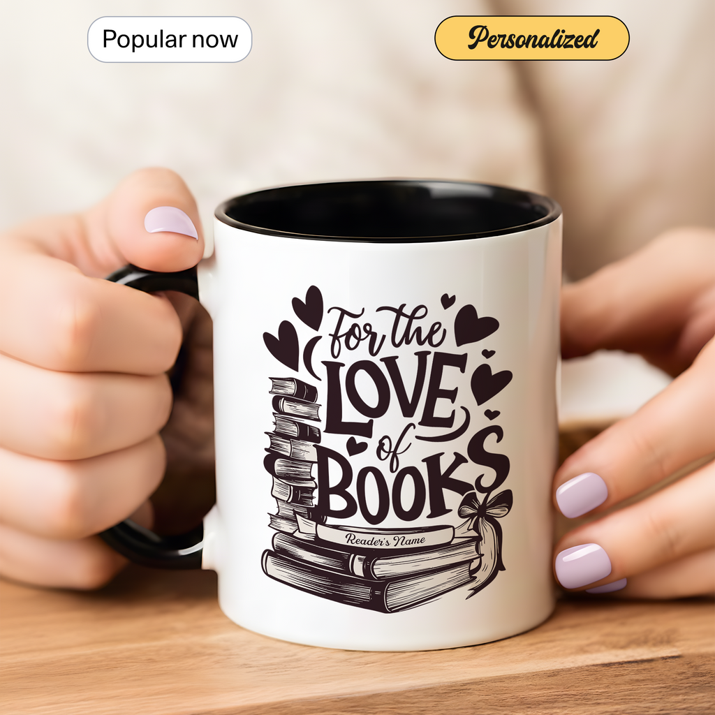 For The Love Of Books Personalized Mug – Custom Book Lover Gift – Reader Coffee Cup – Romantic Literary Mug 11oz 15oz | Mug 119