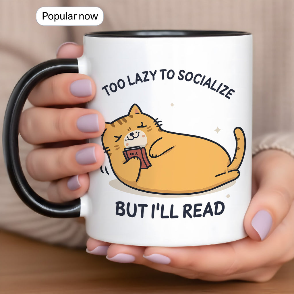 Too Lazy To Socialize But I’ll Read Mug – Funny Cat Lover Book Mug – Introvert Reader Coffee Cup – 11oz 15oz Ringer | Mug 130