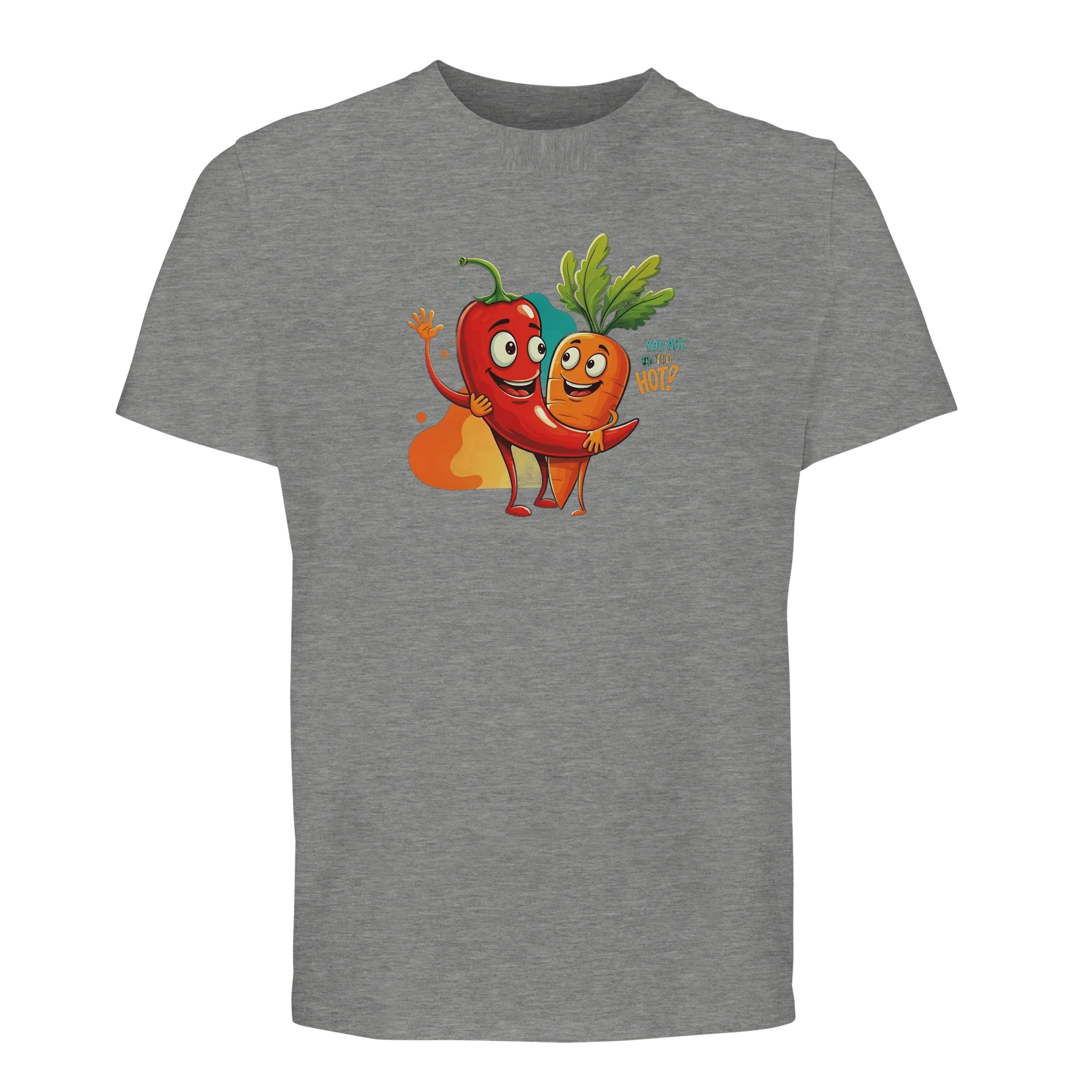 100% Organic Unisex T-shirt/You-Are-Too-Hot