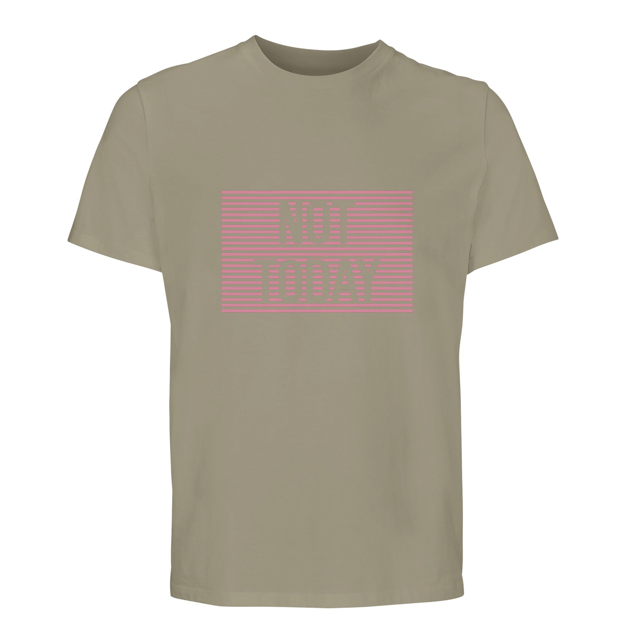100% Organic Unisex T-shirt/Not-Today