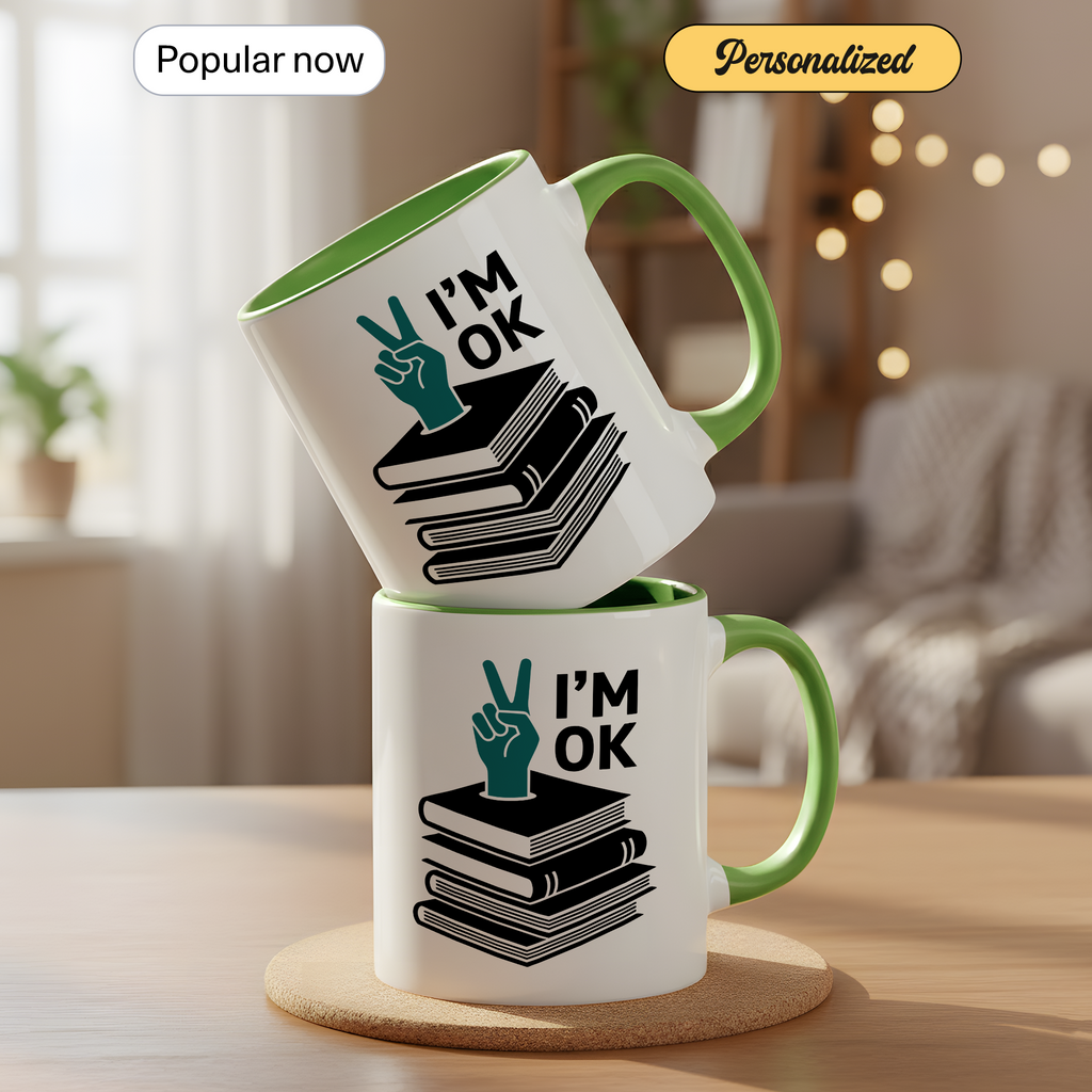 I’m OK Book Mug – Funny Introvert Reader Coffee Cup – Book Lover Humor Gift – 11oz 15oz Ringer Mug |147