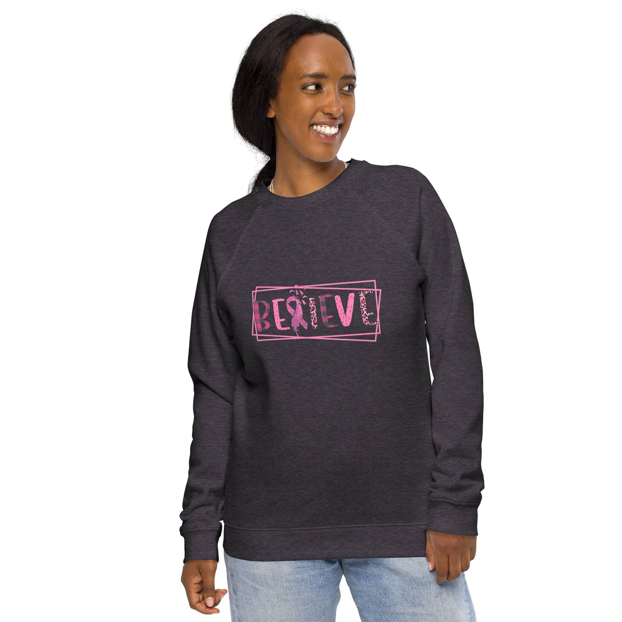 Unisex Organic Sweatshirt/Believe-Cancer-Motivation