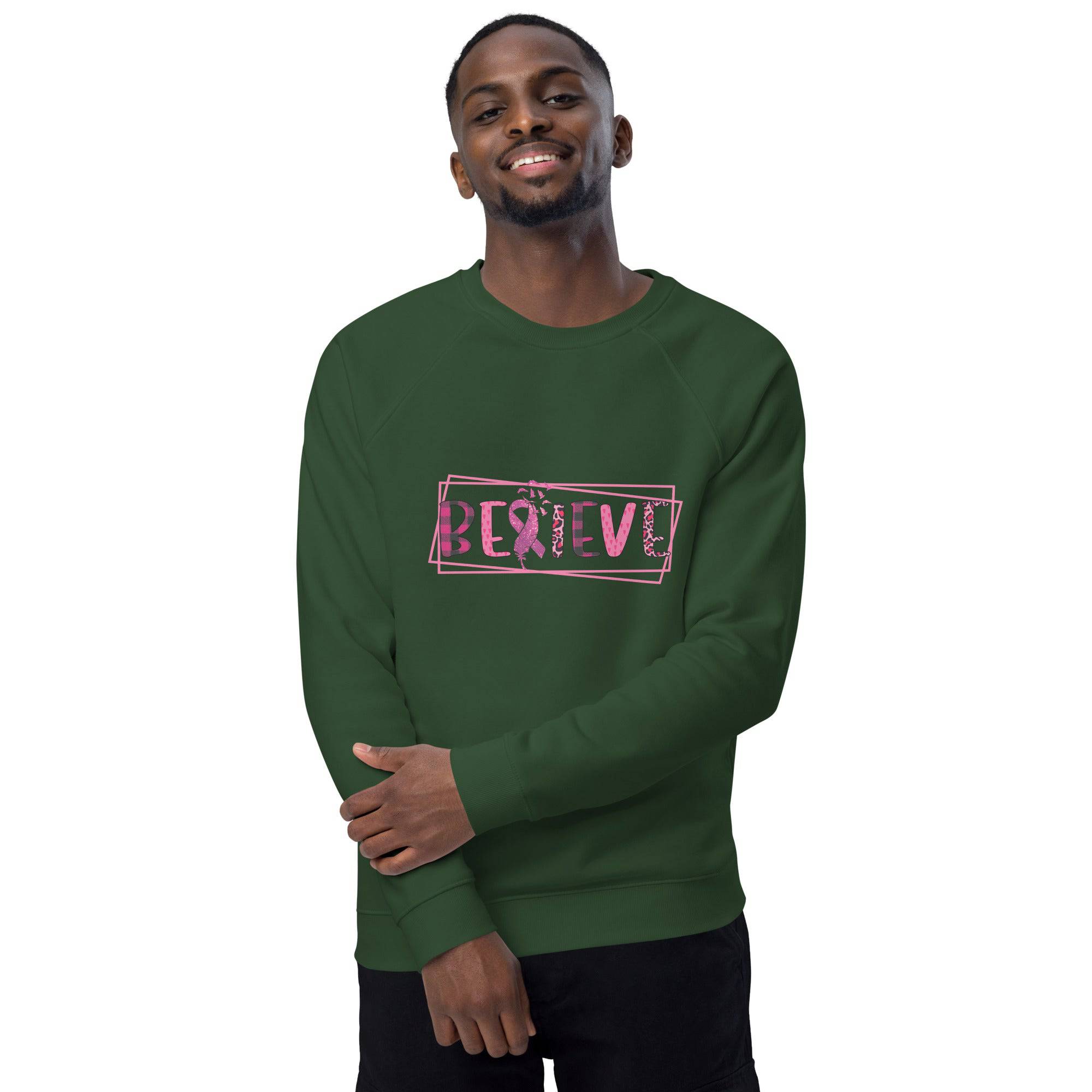 Unisex Organic Sweatshirt/Believe-Cancer-Motivation