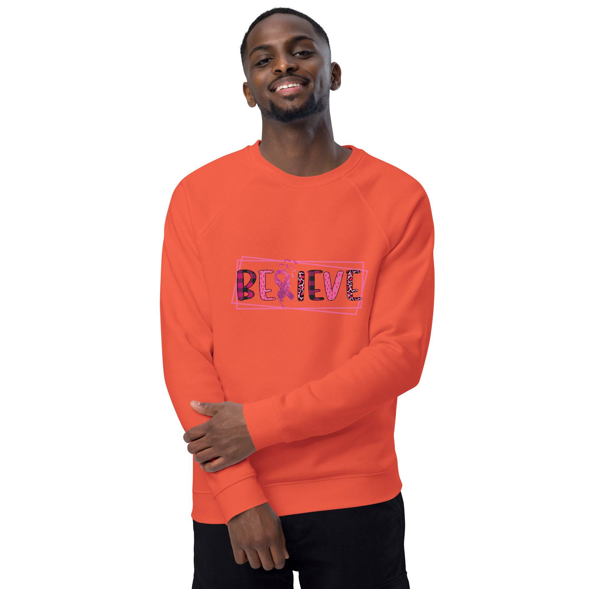Unisex Organic Sweatshirt/Believe-Cancer-Motivation