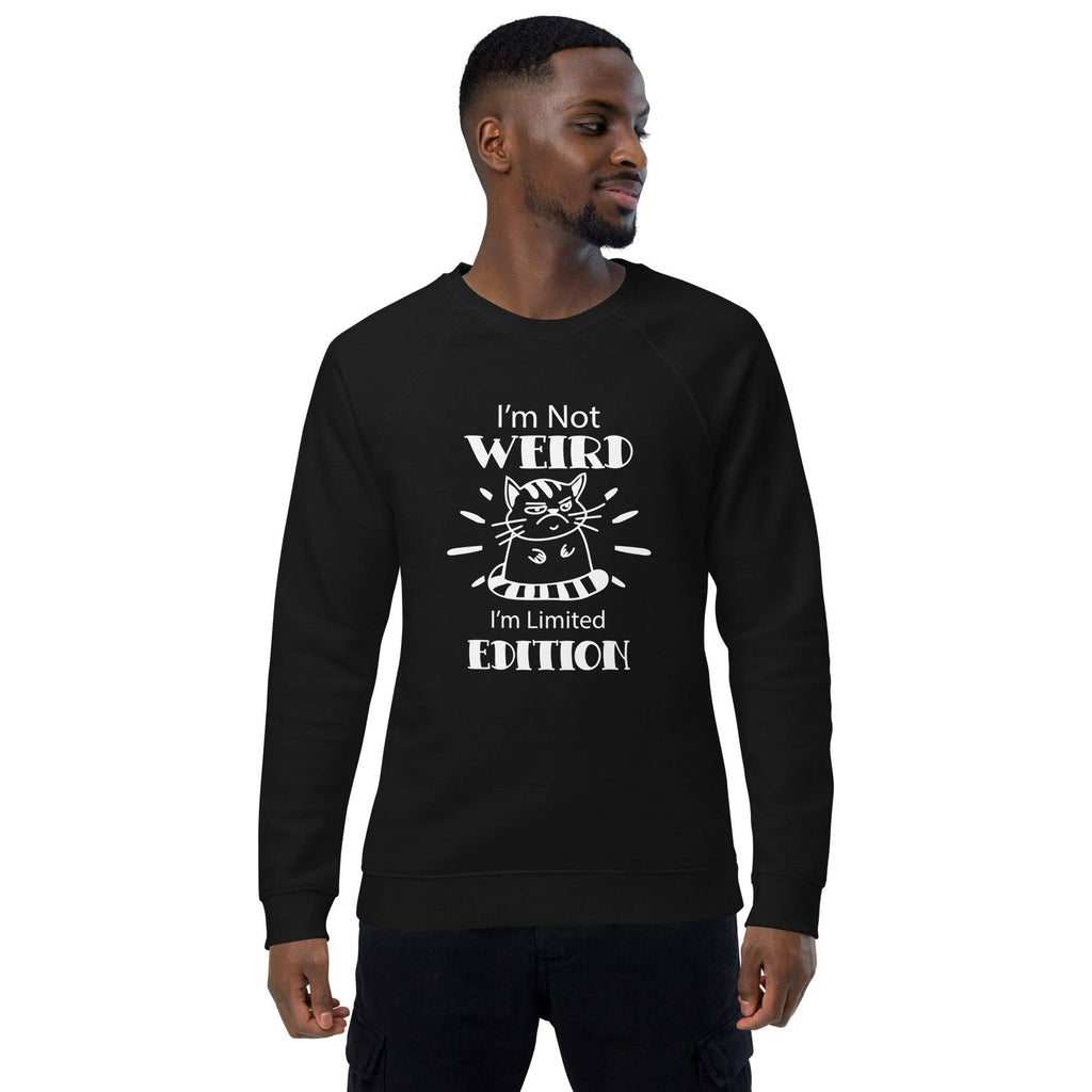 Unisex Organic Sweatshirt/I-Am-Not-Weird