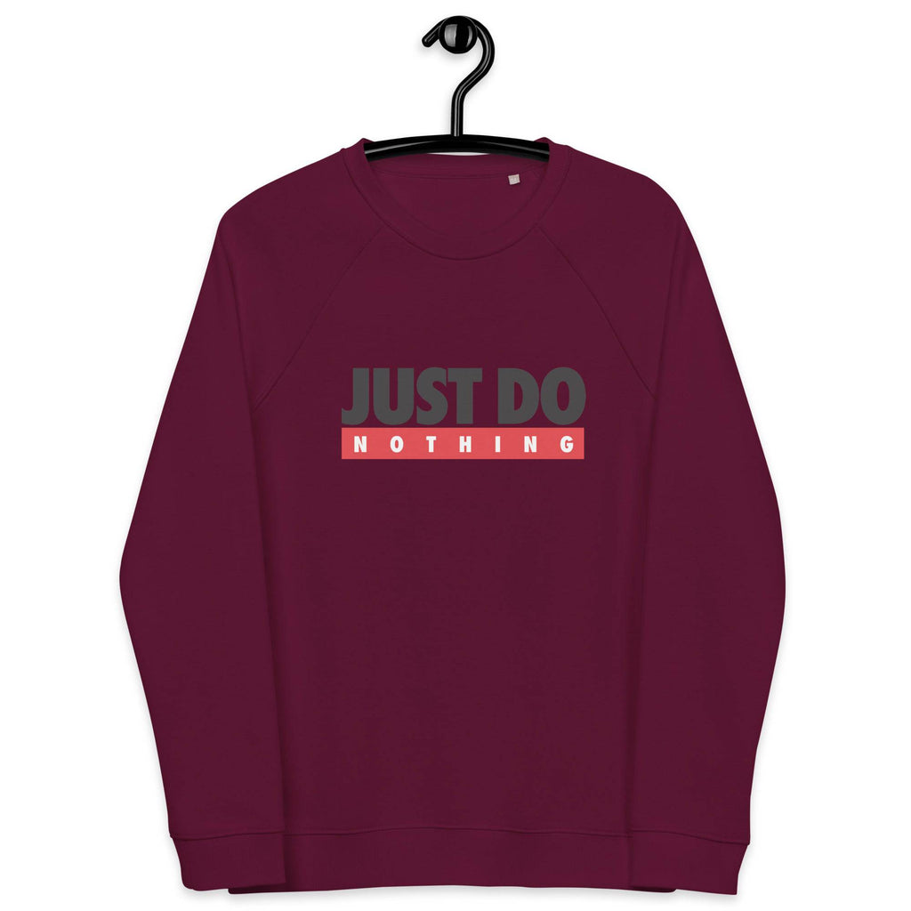Unisex organic sweatshirt/Just-Do-Nothing