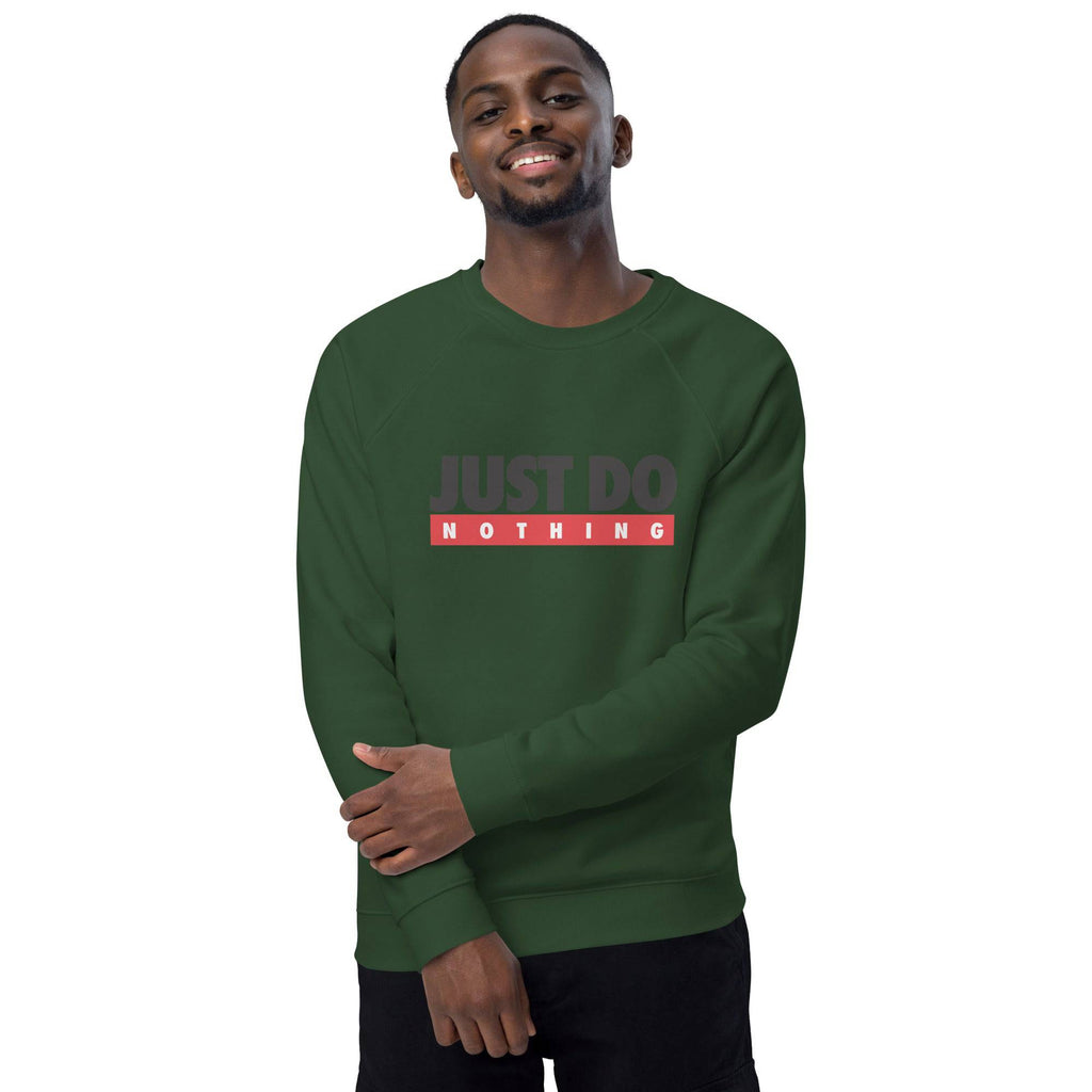 Unisex organic sweatshirt/Just-Do-Nothing
