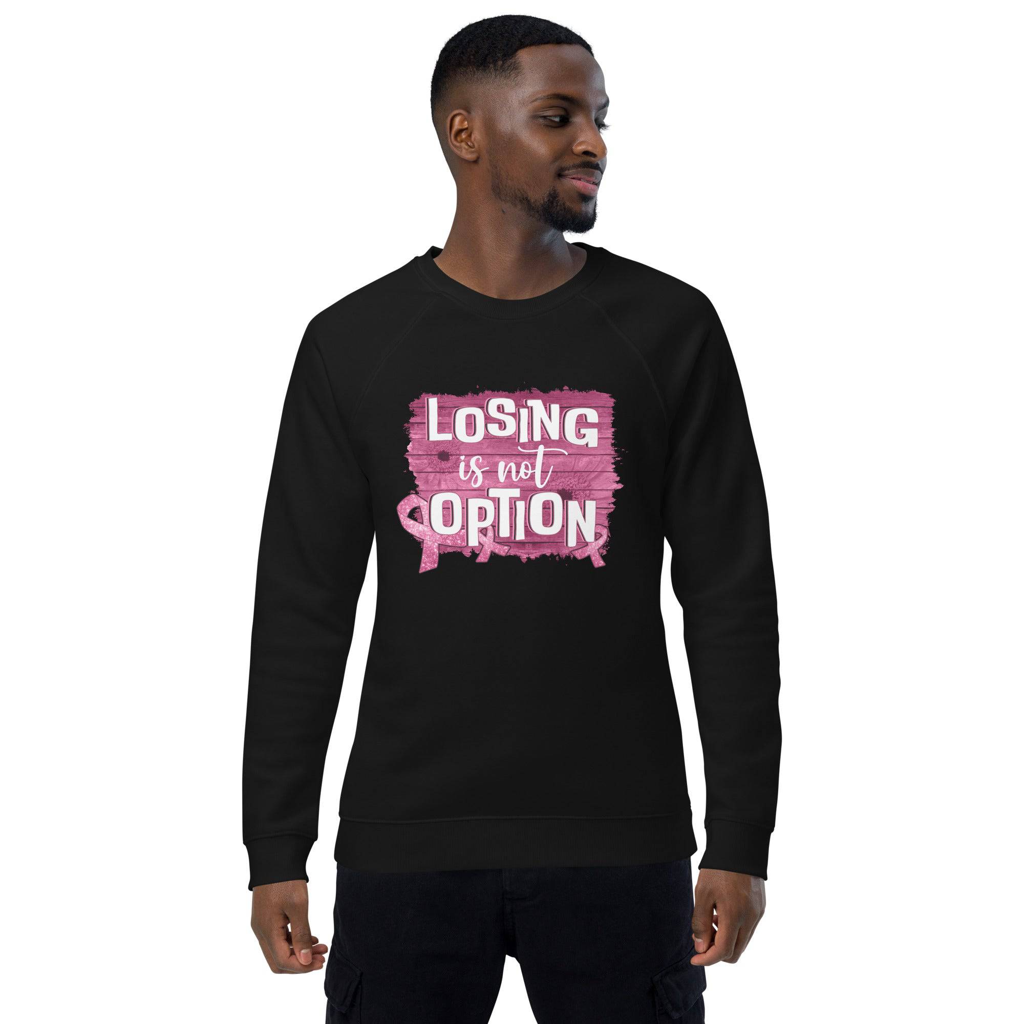 Unisex Organic Sweatshirt/Losing-Is-Not-An-Option