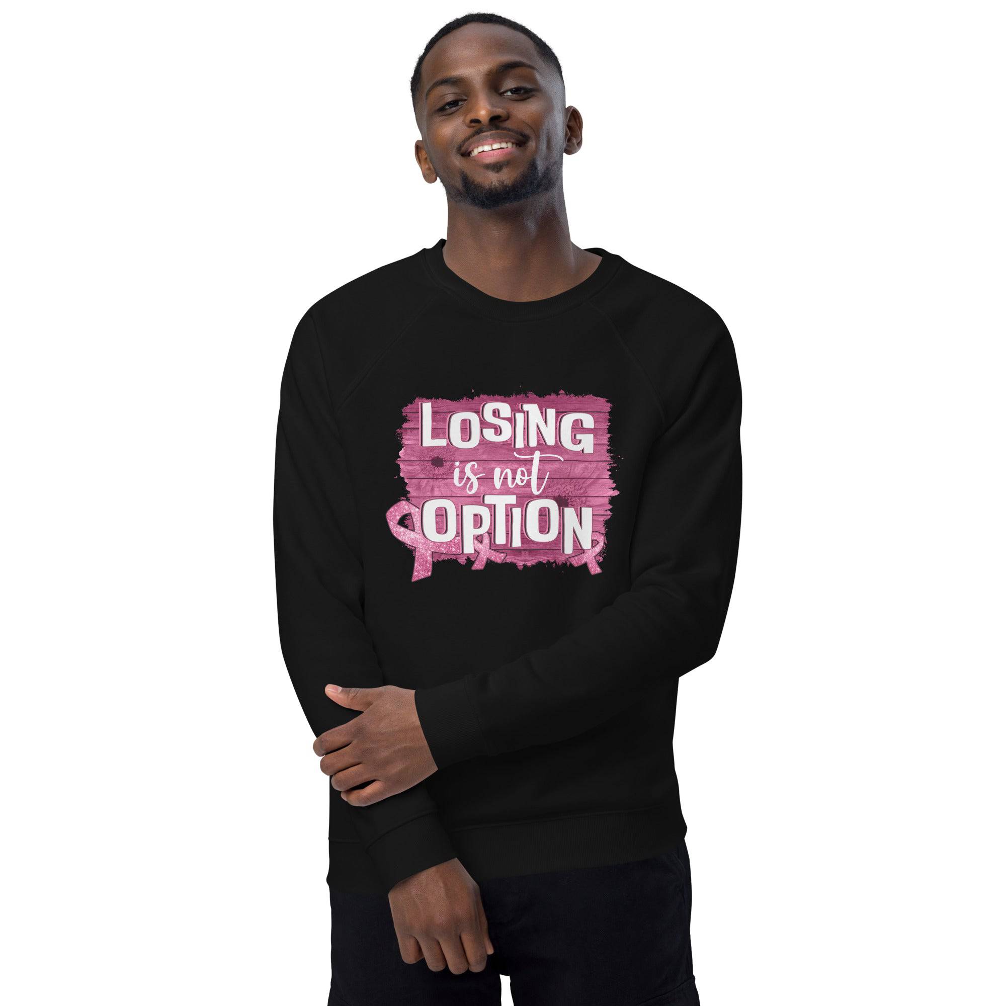 Unisex Organic Sweatshirt/Losing-Is-Not-An-Option