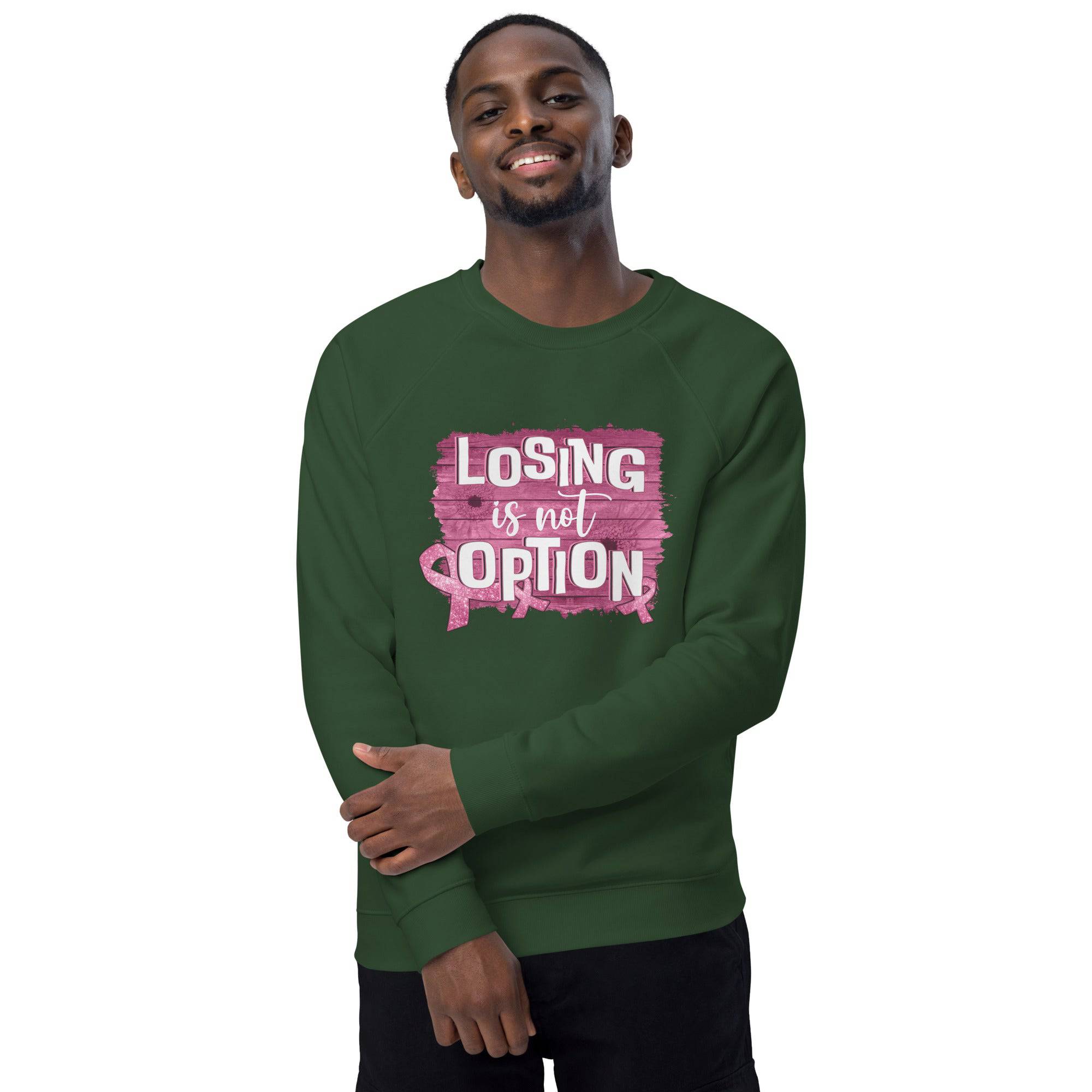Unisex Organic Sweatshirt/Losing-Is-Not-An-Option