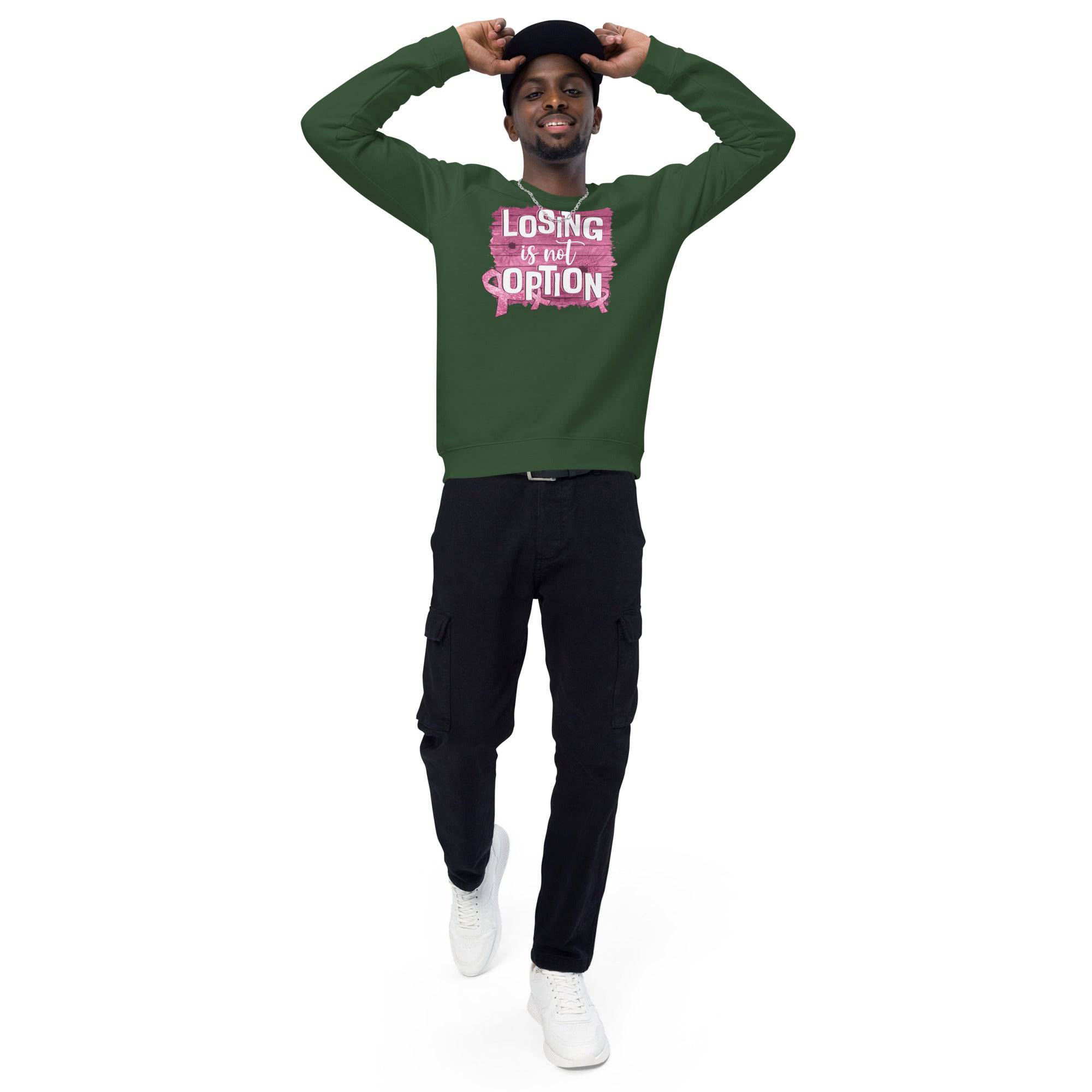 Unisex Organic Sweatshirt/Losing-Is-Not-An-Option
