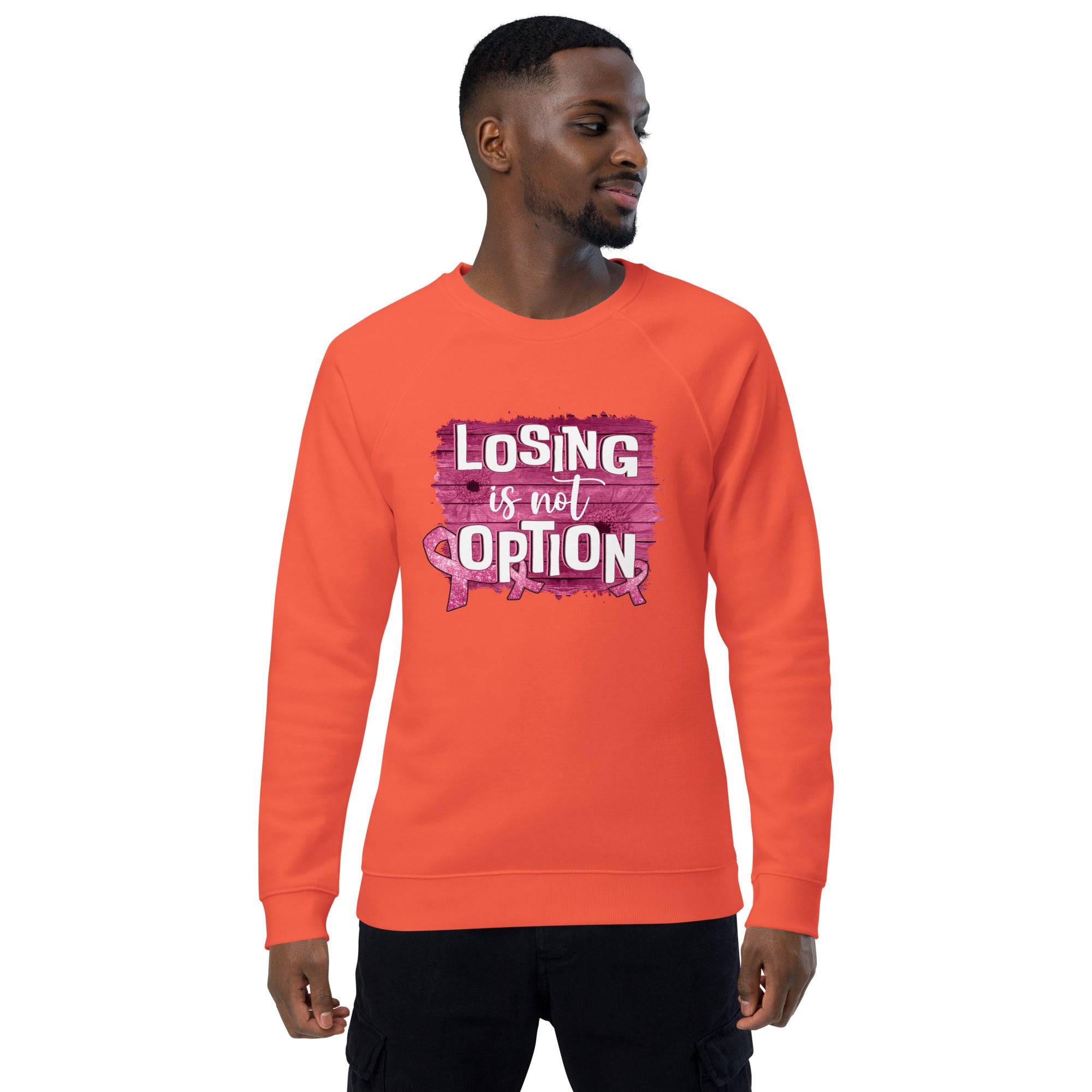 Unisex Organic Sweatshirt/Losing-Is-Not-An-Option