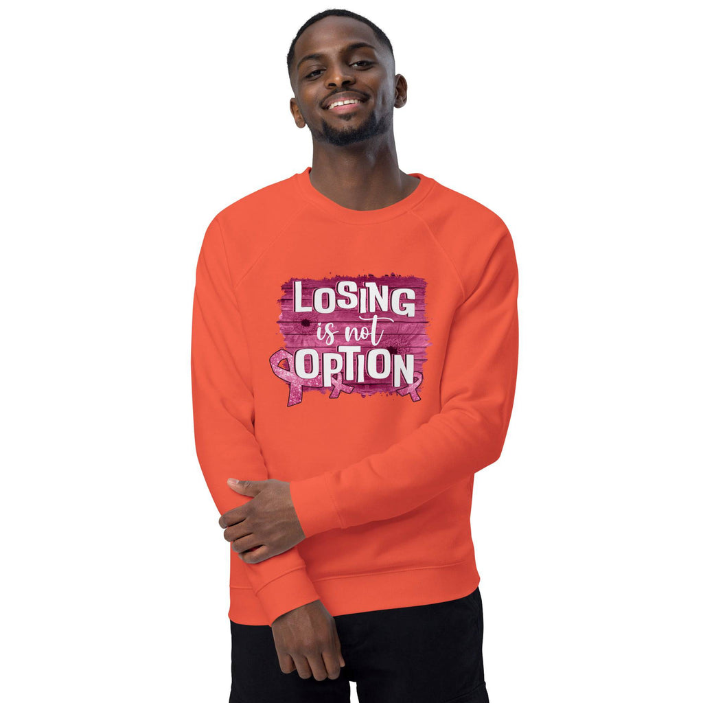 Unisex Organic Sweatshirt/Losing-Is-Not-An-Option