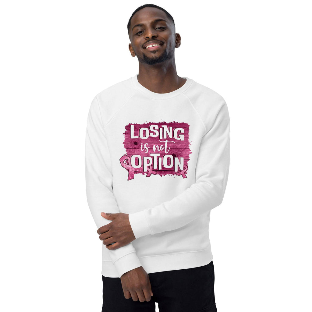 Unisex Organic Sweatshirt/Losing-Is-Not-An-Option