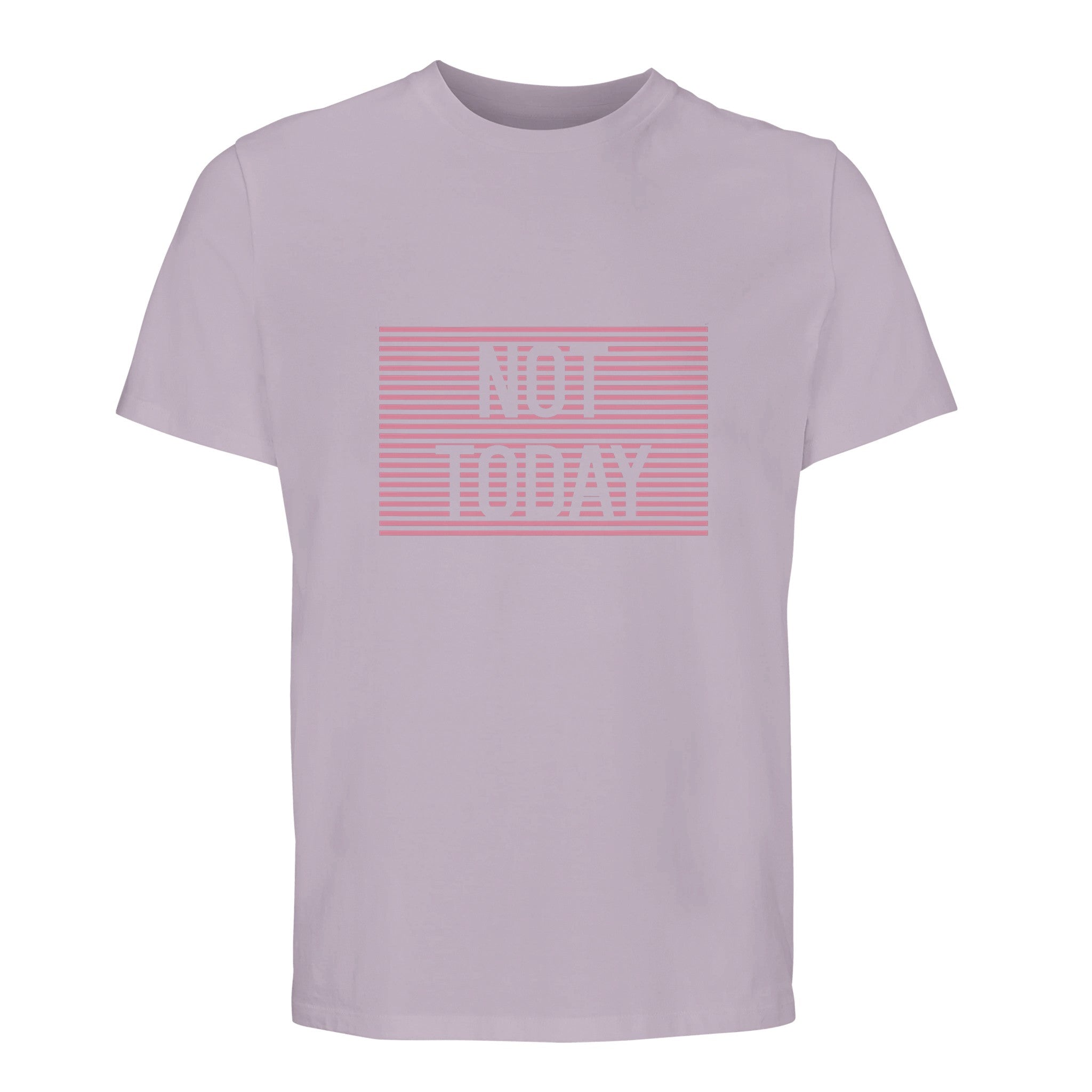 100% Organic Unisex T-shirt/Not-Today