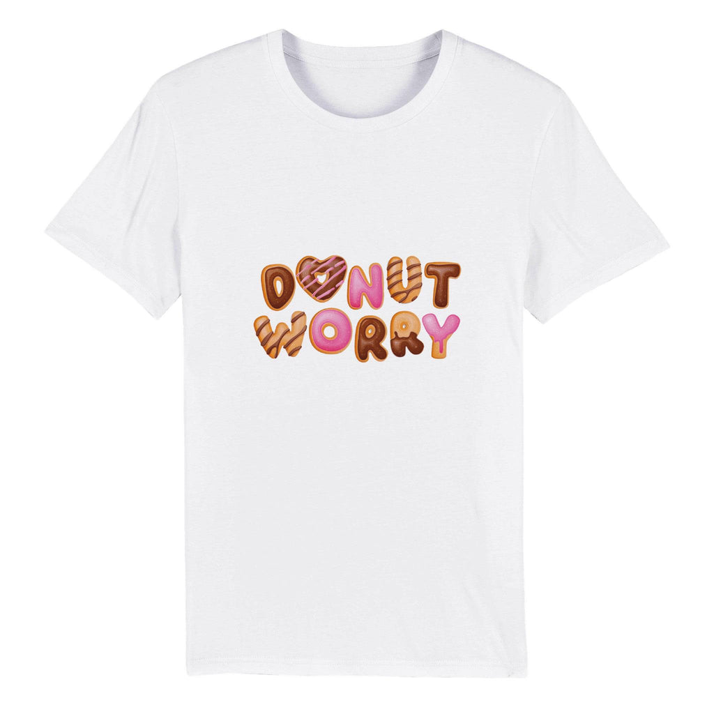 100% Organic Unisex T-shirt/Donut-Worry
