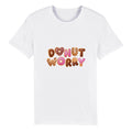 100% Organic Unisex T-shirt/Donut-Worry