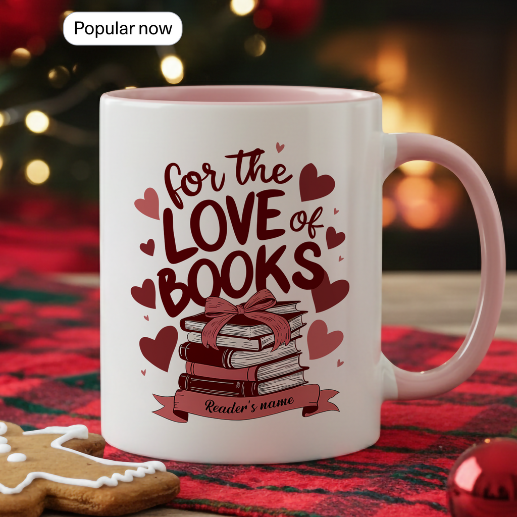 For The Love Of Books Personalized Mug – Custom Book Lover Gift – Romantic Reader Coffee Cup – 11oz 15oz Ringer Mug |Mug 114