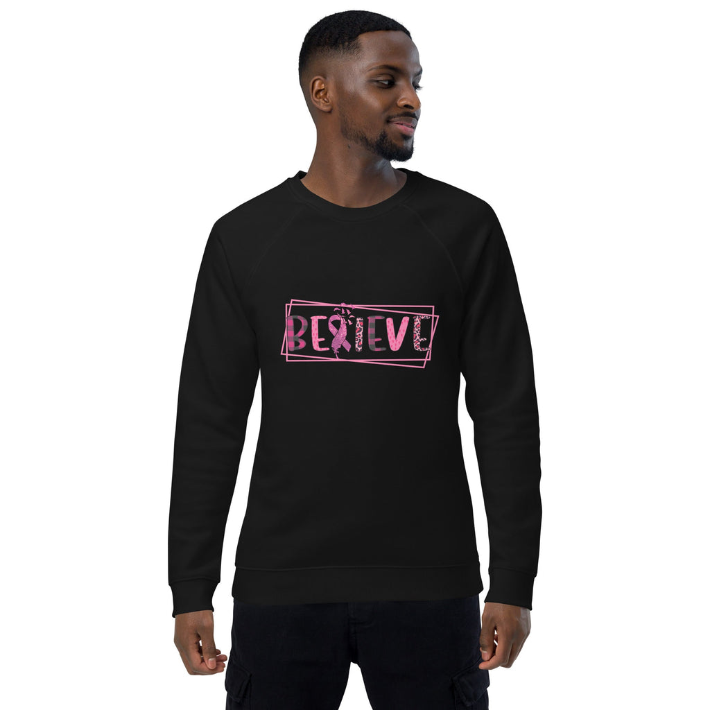 Unisex Organic Sweatshirt/Believe-Cancer-Motivation