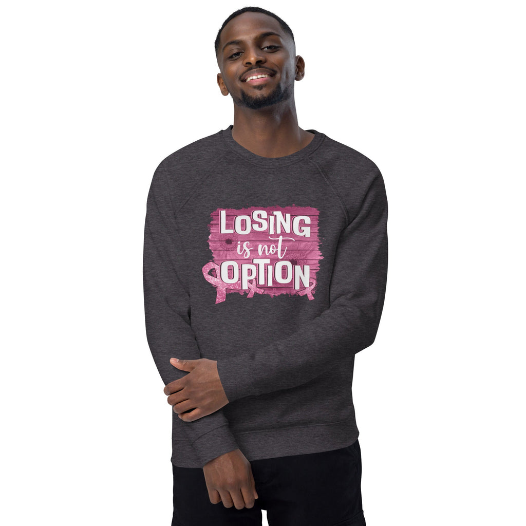 Unisex Organic Sweatshirt/Losing-Is-Not-An-Option
